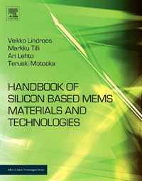 Handbook of Silicon Based MEMS Materials & Technologies (Micro and Nano Technologies)