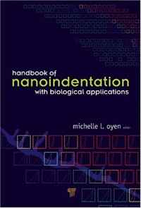 Handbook of Nanoindentation: With Biological Applications