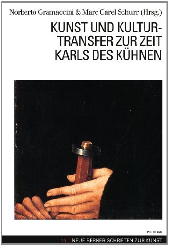 Kunst und Kulturtransfer zur Zeit Karls des KA1/4hnen (German Edition)