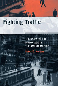 Fighting Traffic: The Dawn of the Motor Age in the American City