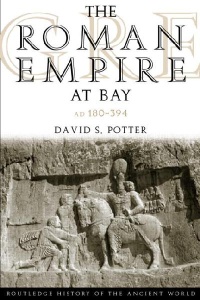 The Roman Empire at Bay: AD 180-395