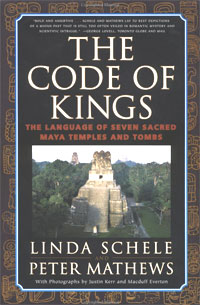 The Code of Kings: The Language of Seven Sacred Maya Temples and Tombs