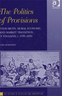 The Politics of Provisions (The History of Retailing and Consumption)