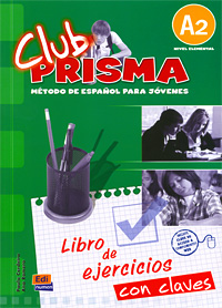 Club Prisma: Libro de ejercicios con claves: Metodo De Espanol Para Jovenes: A2