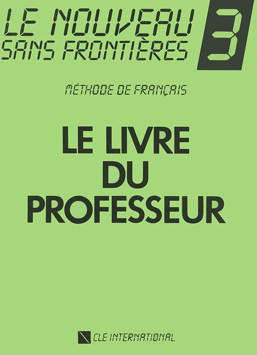 Le nouveau sans Frontieres 3: Methode de Francais: Le livre du professeur