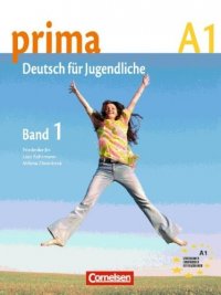 Prima A1: Deutsch fur Jugendliche: Band 1