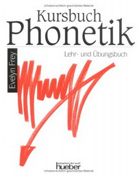 Kursbuch Phonetik. Lehr- und Ubungsbuch