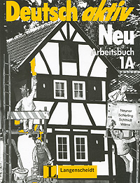 Deutsch Aktiv Neu: Arbeitsbuch 1A