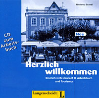 Herzlich willkommen Neu: Deutsch in Restaurant und Tourismus: Arbeitsbuch (аудиокурс на CD)