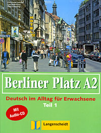 Berliner Platz A2: Deutsch im Alltag fur Erwachsene: Teil 1 (+ CD)