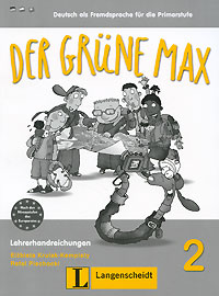 Der Grune Max: Deutsch als Fremdsprache fur die Primarstufe: Lehrerhandreichungen 2