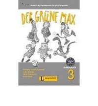 Der Grune Max: Deutsch als Fremdsprache fur die Primarstufe: Arbeitsbuch 3 (+ CD-ROM)