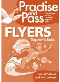 Practise & Pass Flyer Teachers Guide (+ CD-ROM)