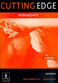 Cutting Edge. Intermediate. Workbook with Key