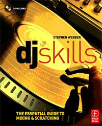 DJ Skills: The essential guide to Mixing & Scratching