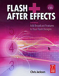 Flash + After Effects: Add Broadcast Features to Your Flash Designs