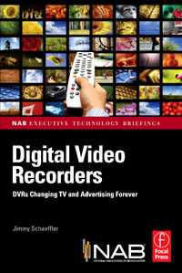 Digital Video Recorders: DVRs Changing TV and Advertising Forever