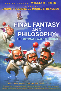 Final Fantasy and Philosophy: The Ultimate Walkthrough