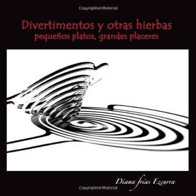 Divertimentos y otras hierbas (Volume 1) (Spanish Edition)