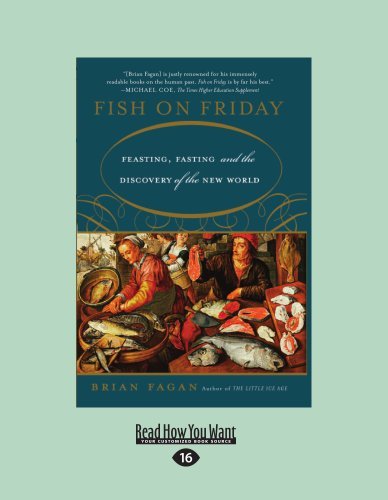 Fish On Friday: Feasting, Fasting, and The Discovery of The New World