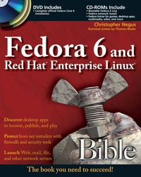 FedoraTM 6 and Red Hat® Enterprise Linux® Bible