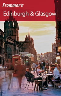 Frommer?s® Edinburgh & Glasgow