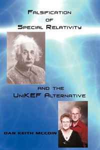 Falsification of Special Relativity and the UniKEF Alternative