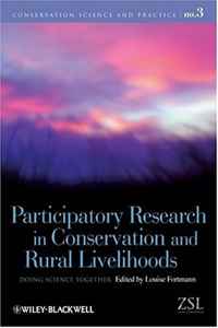 Participatory Research in Conservation and Rural Livelihoods: Doing Science Together