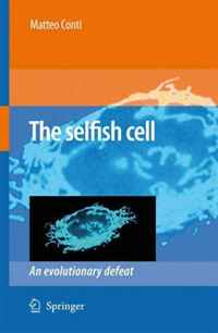 The selfish cell: An evolutionary defeat