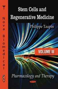 Stem Cells and Regenerative Medicine: Pharmacology Therapy