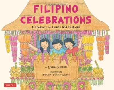 Filipino Celebrations: A Treasury of Feasts and Festivals