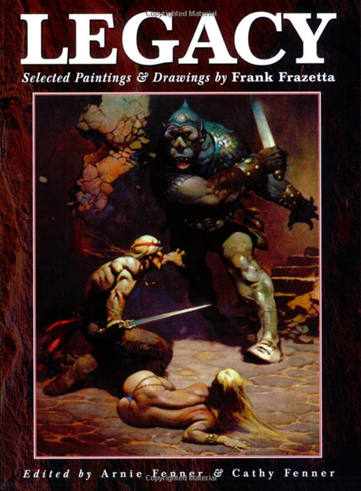 Legacy: Paintings and Drawings by Frank Frazetta