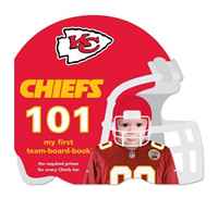 Kansas City Chiefs 101: My First Team-Board-Book