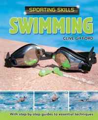 Swimming. by Clive Gifford (Sporting Skills)