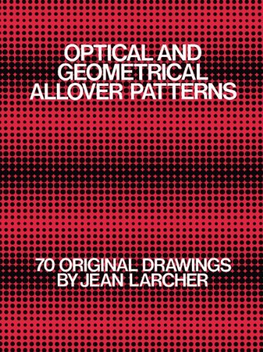 Optical and Geometrical Allover Patterns (Dover Pictorial Archive)