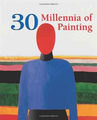 30 Millennia of Painting (30 Millennia of Art)