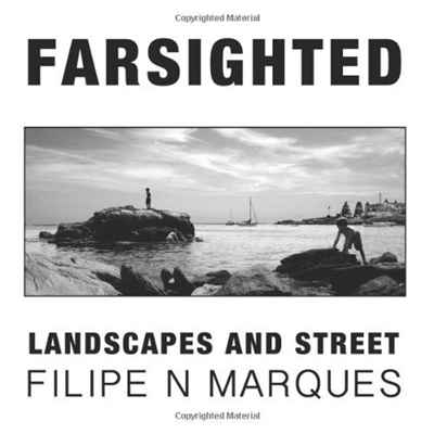 FARSIGHTED - Landscapes and Street (Volume 1)