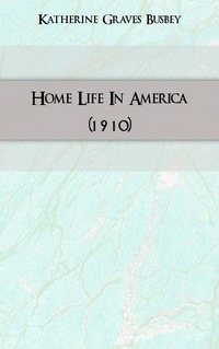 Home Life In America (1910)