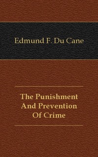 The Punishment And Prevention Of Crime