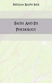 Faith And Its Psychology