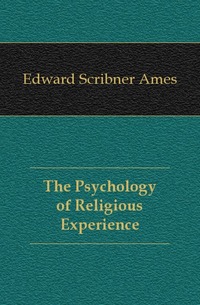 The Psychology of Religious Experience