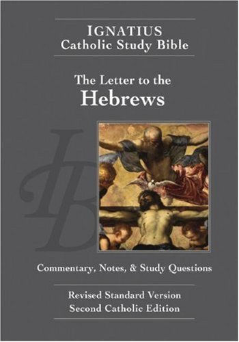 Ignatius Catholic Study Bible: The Letter to the Hebrews