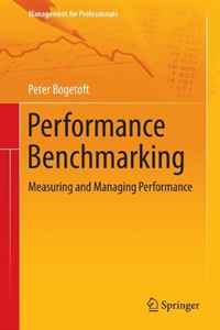 Performance Benchmarking: Measuring and Managing Performance (Management for Professionals)