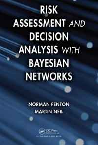 Risk Assessment and Decision Analysis with Bayesian Networks