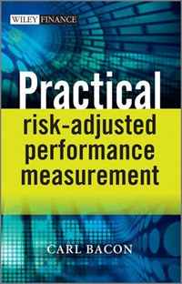 Practical Risk-Adjusted Performance Measurement (The Wiley Finance Series)