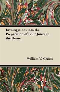 Investigations into the Preparation of Fruit Juices in the Home