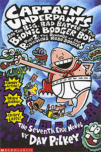 Captain Underpants & the Big, Bad Battle of the Bionic Booger Boy: Part 2: The Revenge of the Ridiculous Robo-Boogers