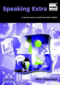 Speaking Extra Book and Audio CD Pack: A Resource Book of Multi-level Skills Activities (Cambridge Copy Collection)