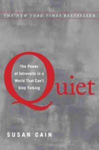 Quiet: The Power of Introverts in a World That Can't Stop Talking