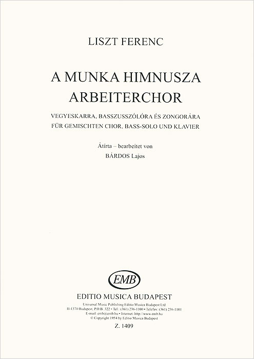 Liszt Ferenc: A Munka Himnusza Arbeiterchor: Bardos Lajos